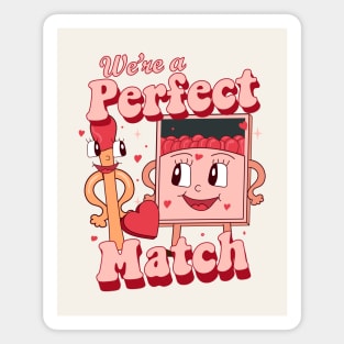 We're a Perfect Match Valentines Day Magnet